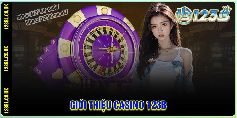 Giới thiệu cổng cược casino 123b