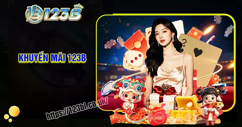 Khuyến mãi 123B - Cập nhật mọi ưu đãi tốt nhất cho hội viên