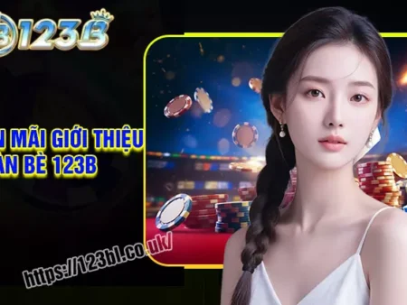 Khuyến mãi giới thiệu bạn bè – Nhận phúc lộc tràn đầy cùng 123B